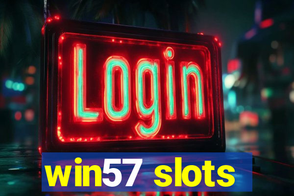 win57 slots